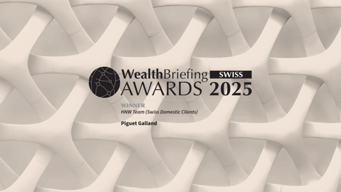 La banque Piguet Galland remporte le prix HNW Team (Swiss Domestic Clients) aux WealthBriefing Swiss Awards 2025